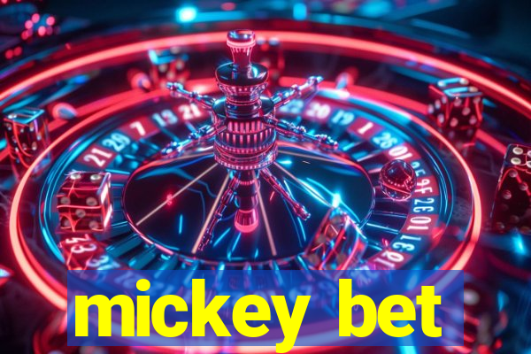 mickey bet