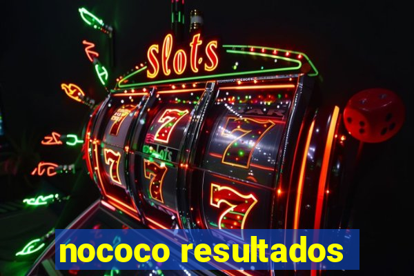 nococo resultados