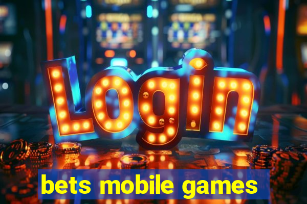 bets mobile games