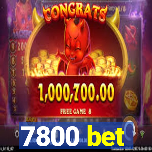 7800 bet