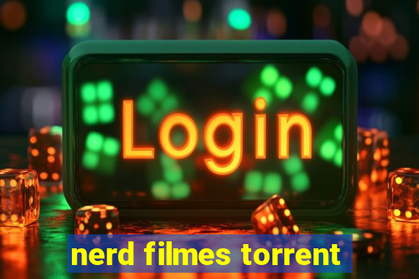 nerd filmes torrent