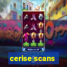 cerise scans