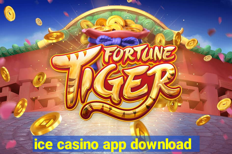 ice casino app download