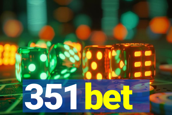 351 bet