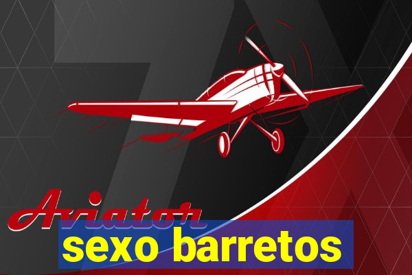 sexo barretos