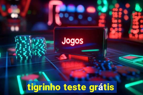 tigrinho teste grátis