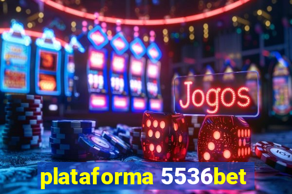 plataforma 5536bet