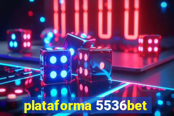 plataforma 5536bet