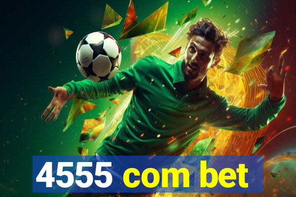 4555 com bet