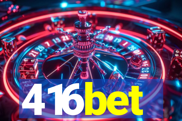 416bet