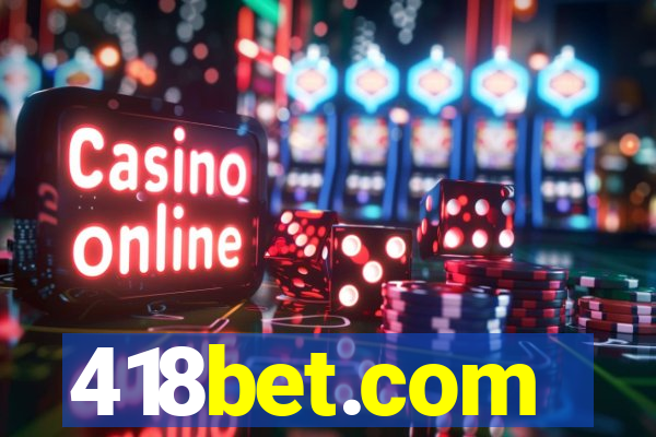 418bet.com