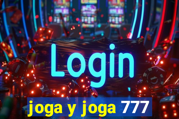 joga y joga 777