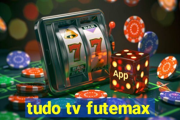 tudo tv futemax