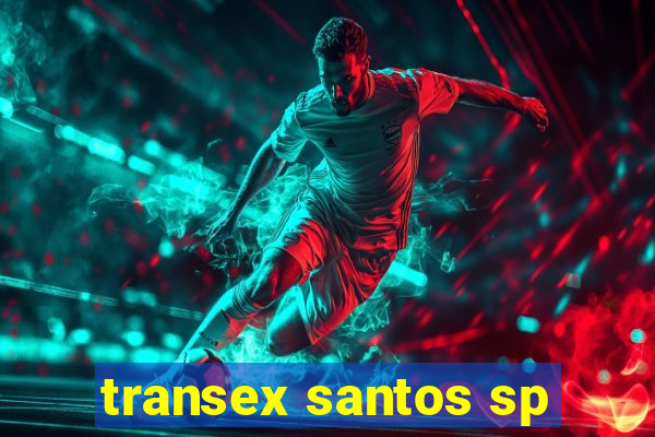 transex santos sp