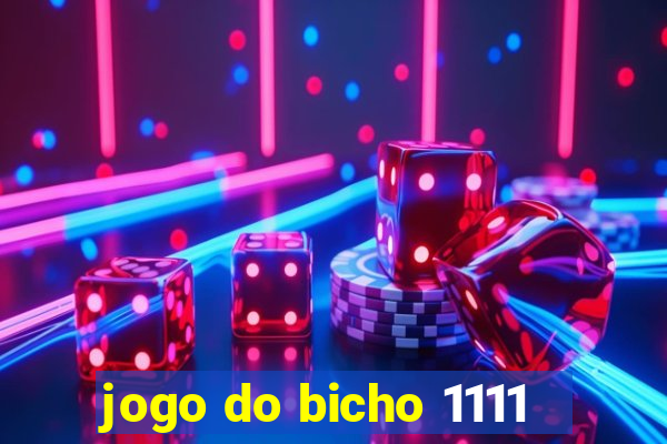 jogo do bicho 1111