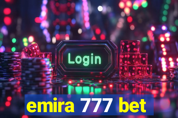 emira 777 bet