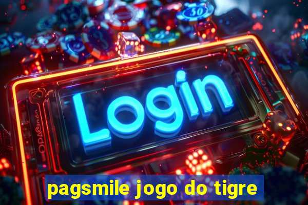 pagsmile jogo do tigre