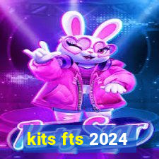 kits fts 2024