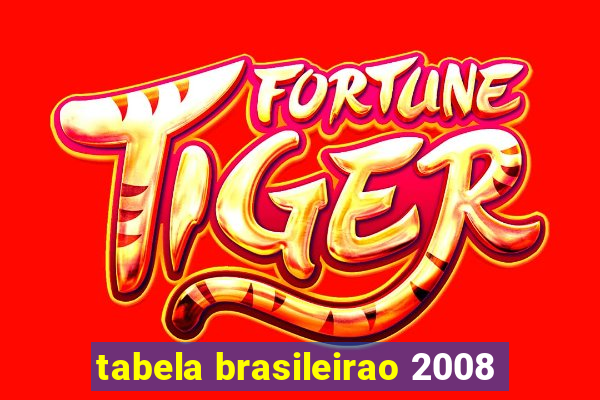 tabela brasileirao 2008