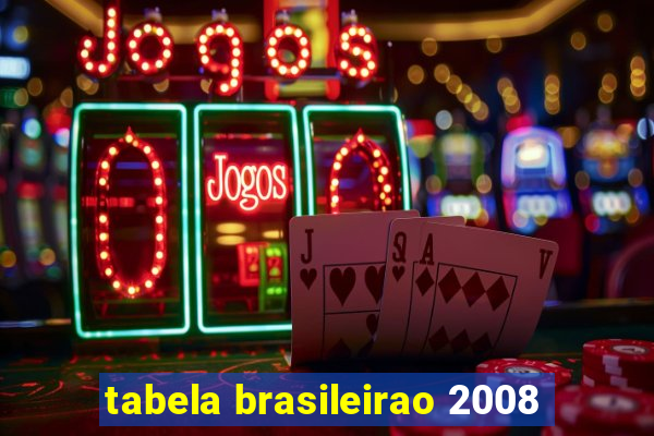 tabela brasileirao 2008