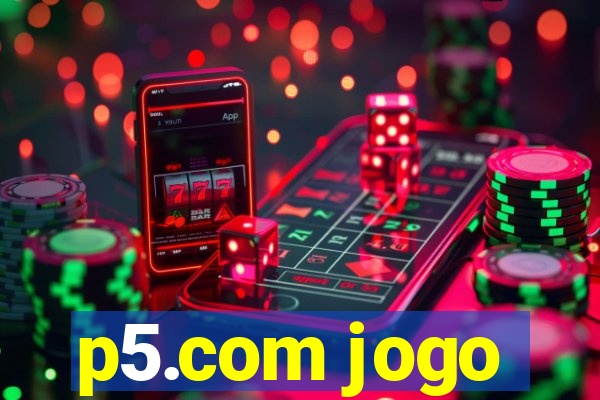 p5.com jogo