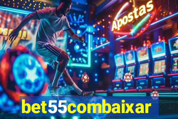 bet55combaixar