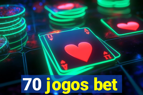 70 jogos bet