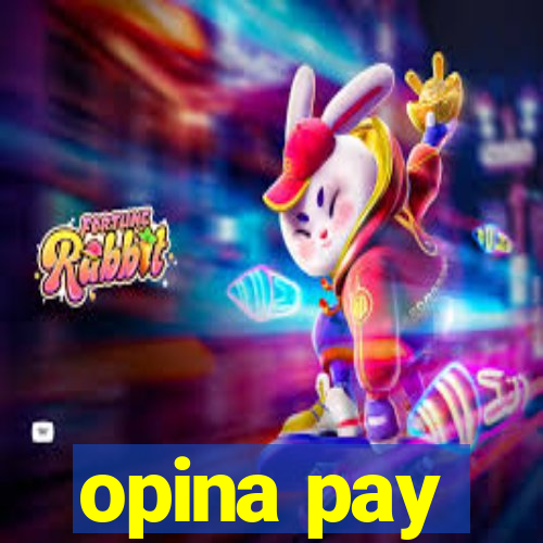 opina pay