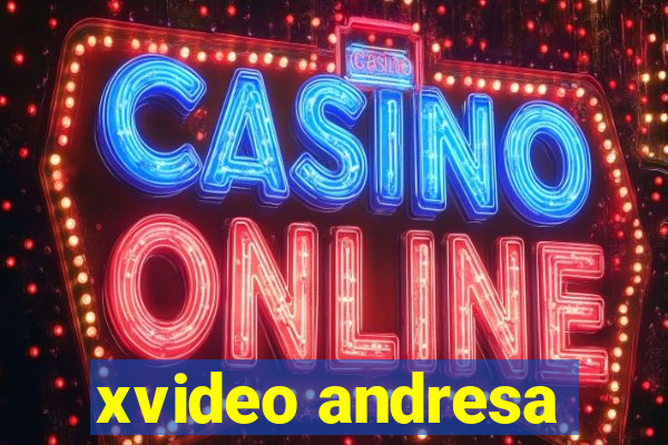 xvideo andresa