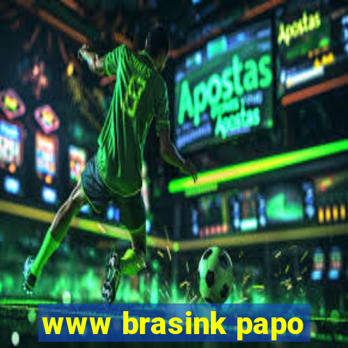 www brasink papo