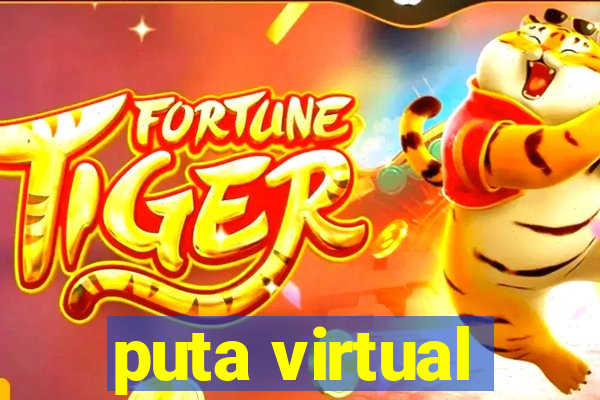 puta virtual