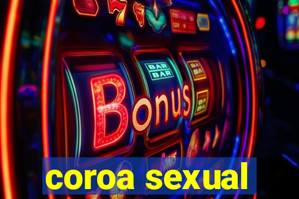 coroa sexual