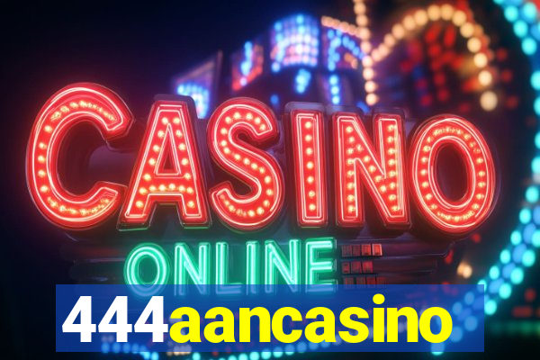 444aancasino