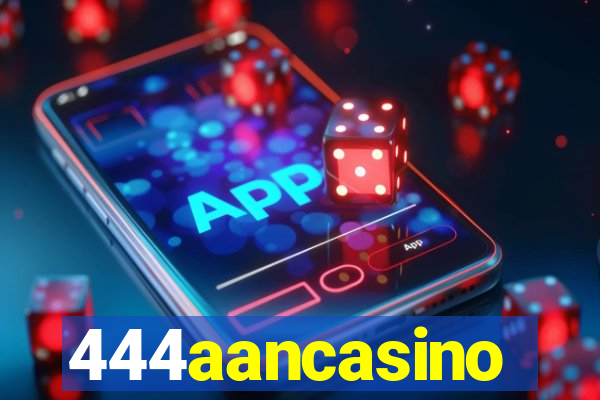 444aancasino