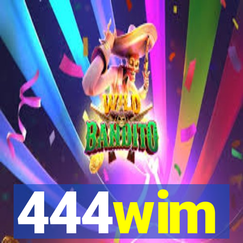 444wim