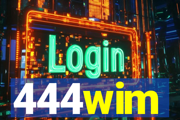 444wim