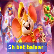 5h bet baixar