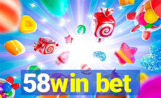 58win bet