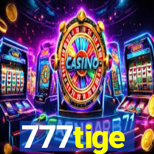 777tige