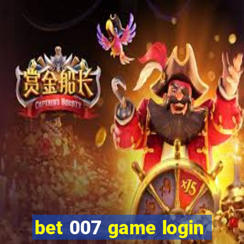 bet 007 game login