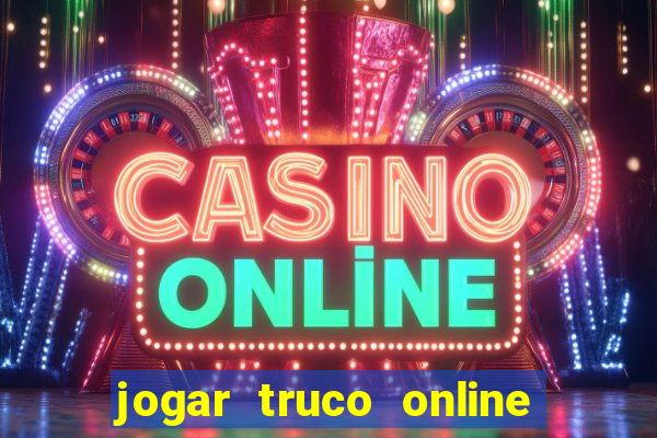 jogar truco online valendo dinheiro