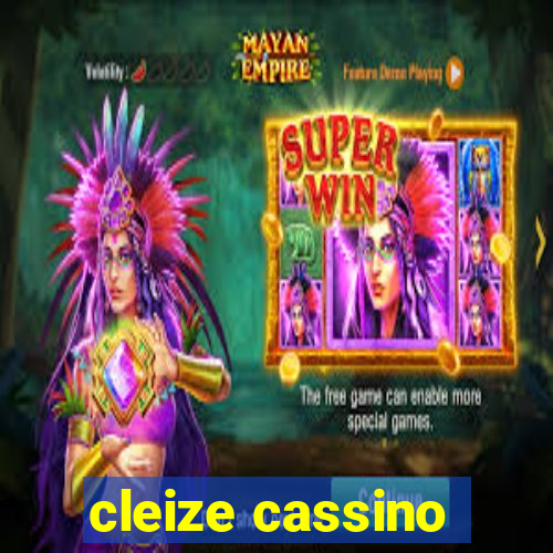 cleize cassino