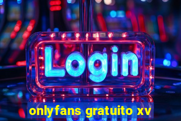 onlyfans gratuito xv