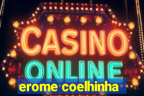 erome coelhinha