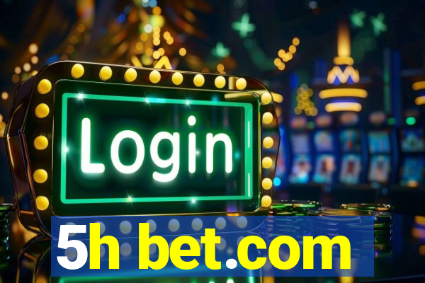 5h bet.com