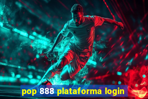 pop 888 plataforma login