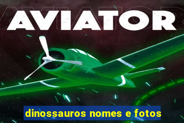 dinossauros nomes e fotos