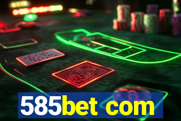 585bet com