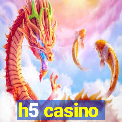 h5 casino