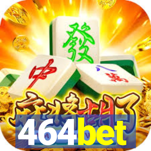 464bet